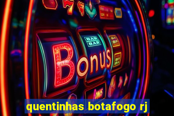 quentinhas botafogo rj